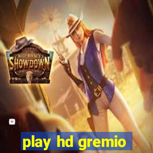 play hd gremio